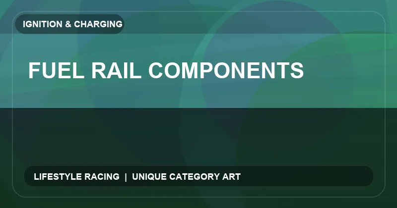 Fuel Rail Components